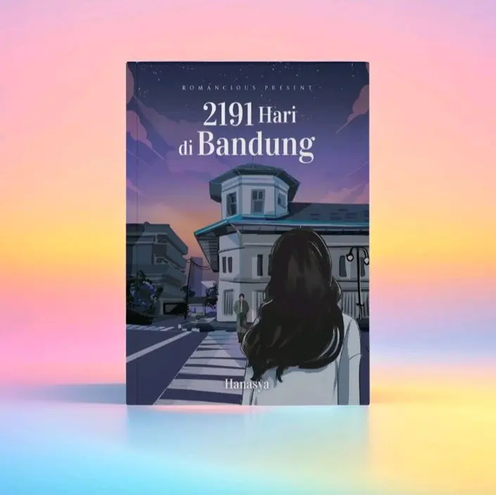 NOVEL 2191 HARI DI BANDUNG, Novel Remaja Novel Romance Novel Fiksi Novel Habits Tahun