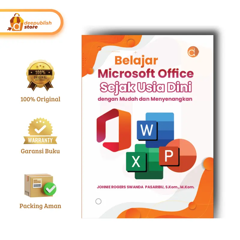 Deepublish - Buku Belajar Microsoft Office Sejak Usia Dini dengan Mudah dan Menyenangkan - Komputer