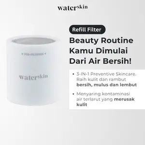 Waterskin Skincare Shower Filter Refill Replacement Bantu Bersihkan Air Jaga Skin Barrier