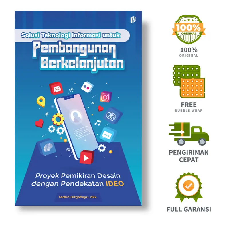 Solusi Teknologi Informasi untuk Pembangunan Berkelanjutan: Proyek Pemikiran Desain dengan Pendekatan IDEO - Teduh Dirgahayu, dkk.