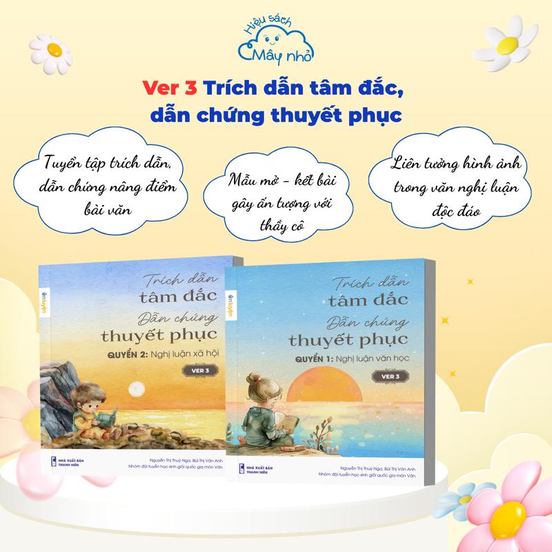 (Ver3) Sổ Tay Trích Dẫn Tâm Đắc, Dẫn Chứng Thuyết Phục Version 3: Nghị luận văn học và Nghị luận xã hội