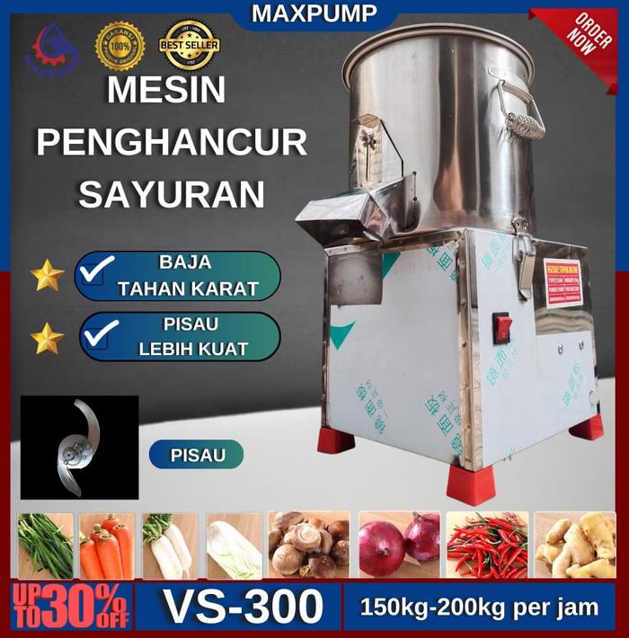 Gambar MAXPUMP Mesin Pemotong Sayur VS-300 Penggiling Sayuran Penghancur Sayuran Mudah Harga Termurah Kualitas Terbaik Bergaransi Chopper Sayur Stainless Steel - Pemotong Sayur Listrik untuk Restoran, UMKM & Peternakan Bisa Buat Pakan Ayam & Bahan Masak dari Poseidonpump Kota Administrasi Jakarta Utara Tokopedia