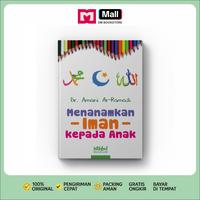 Gambar DM Bookstore - Buku Parenting Islami Menanamkan Iman kepada Anak dari DM Bookstore Kota Surakarta 1 Tokopedia