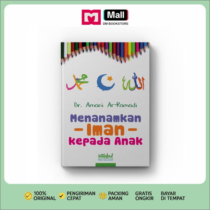 Gambar DM Bookstore - Buku Parenting Islami Menanamkan Iman kepada Anak dari DM Bookstore Kota Surakarta Tokopedia