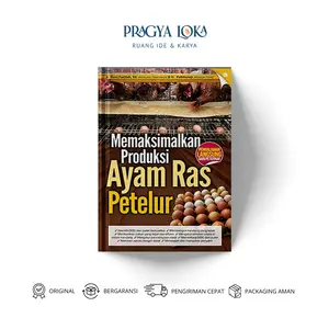 Buku Memaksimalkan Produksi Ayam Ras Petelur - Ir. Roni Fadilah, SE - AgroMedia Pustaka - Pragya Loka