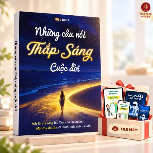 [LẺ 1 CUỐN- TẶNG BỘ GIÁO TRÌNH AI X5 HIỆU SUẤT] Sách Những Câu Nói Thắp Sáng Cuộc Đời - Đánh Thức Bản Thân, Nhìn Thấu Lòng Người - Milo Book
