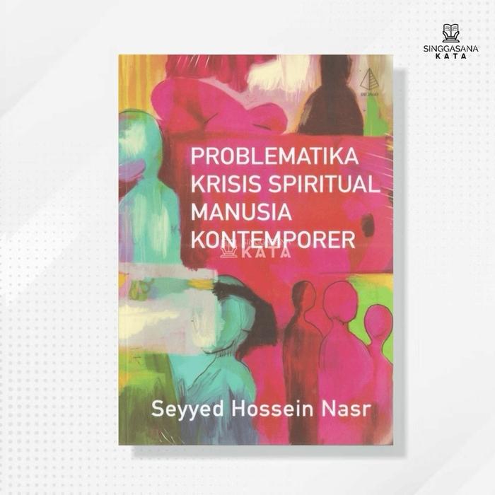 Gambar Buku Problematika Krisis Spiritual Manusia Kontemporer-Seyyed Hossein - Diva dari Singgasana Kata Kab. Bantul Tokopedia