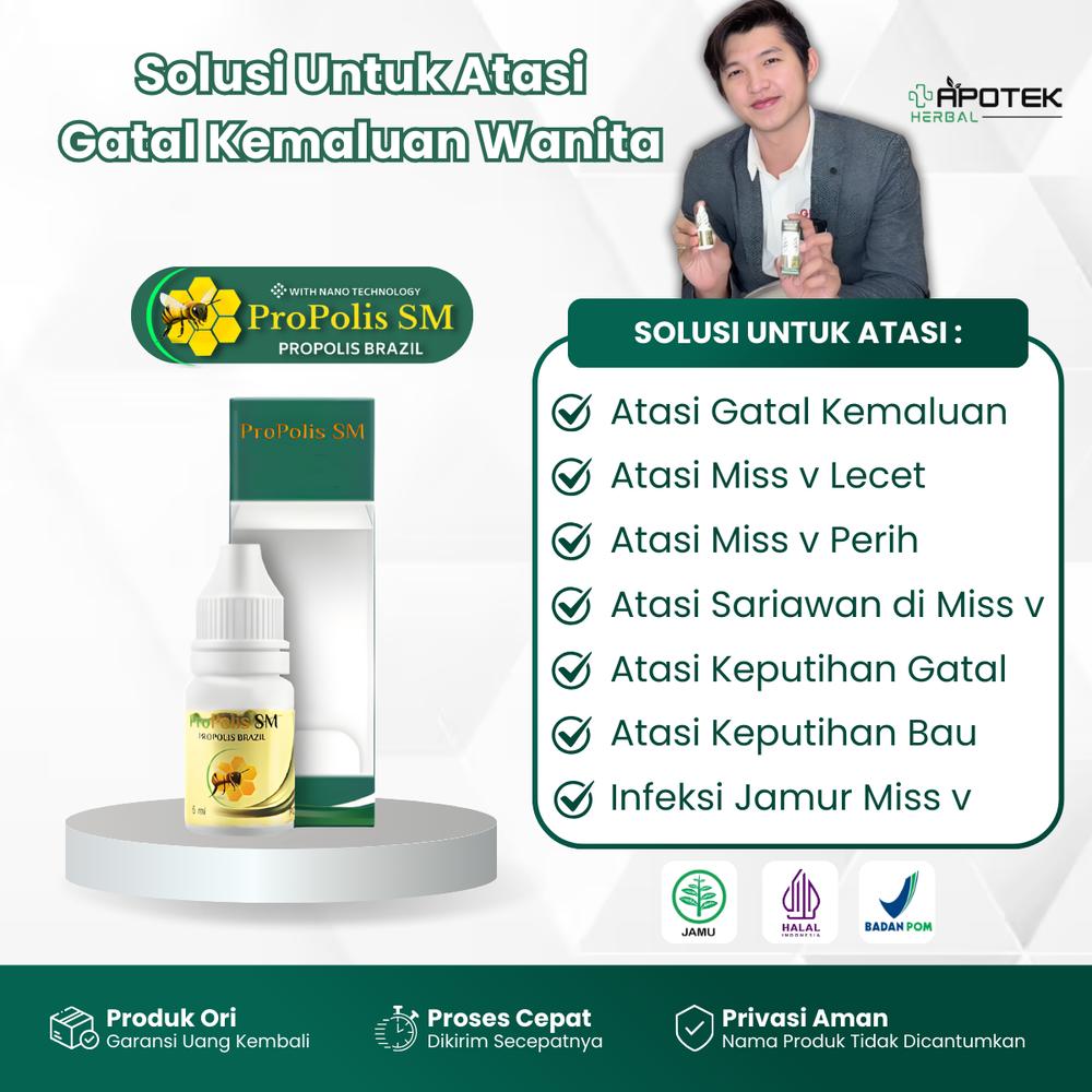 Propolis SM untuk Atasi Gatal Kemaluan Miss v Lecet Perih Sariawan Vaginitis Keputihan Gatal dan Bau Infeksi Jamur Miss v