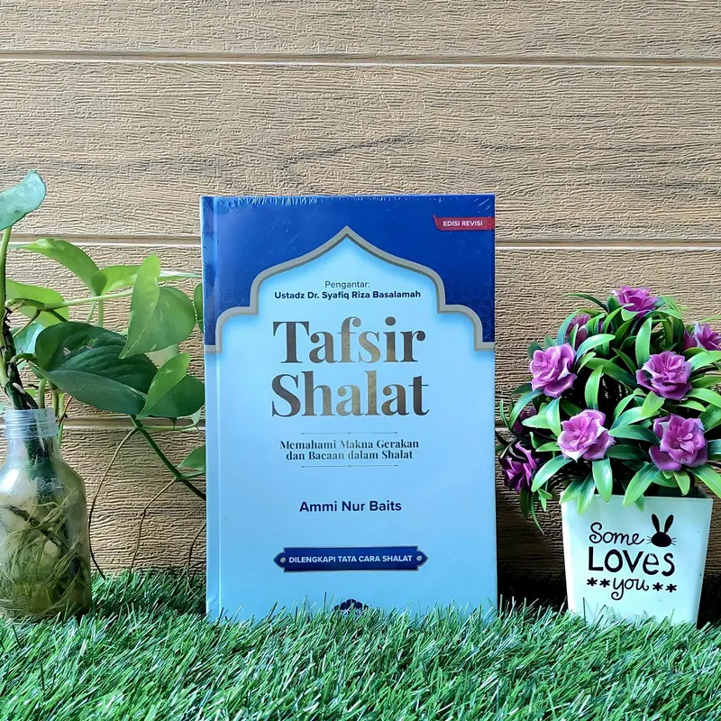 Tafsir Shalat Memahami Makna Gerakan dan Bacaan dalam Shalat | Muamalah Publishing 0