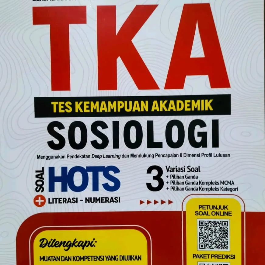 TKA SOSIOLOGI SMA - Tes Kemampuan Akademik dengan 3 Variasi Soal HOTS Literasi Numerasi dan Petunjuk Soal Online