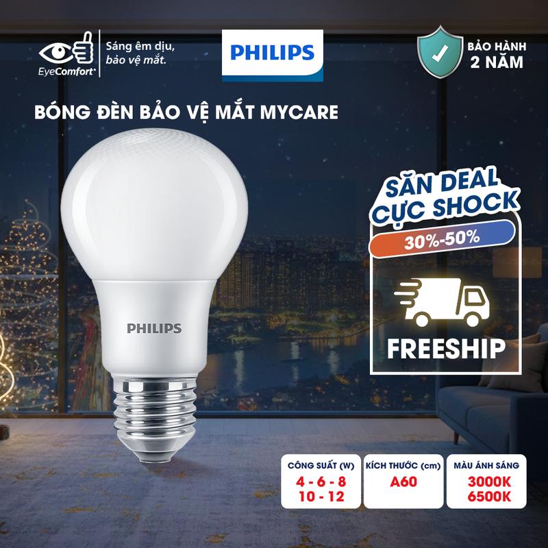  Bóng đèn LED PHILIPS Bulb A60 bảo vệ mắt Mycare Công suất  4W,6W,8W,10W,12W   01 bóng  
