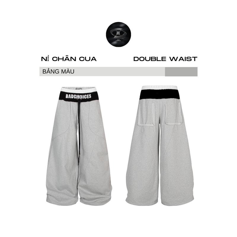  Bad Choices | Quần nỉ ống rộng DOUBLE WAIST vải chân cua phối dây rút 