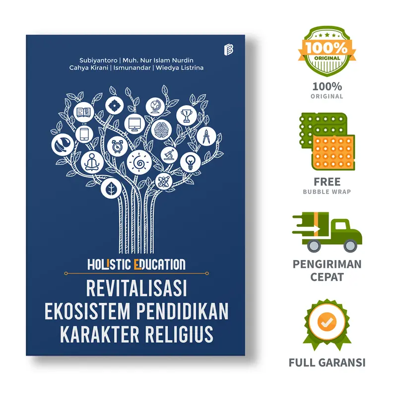 Holistic Education : Revitalisasi Ekosistem Pendidikan Karakter Religius - Subiyantoro, dkk.