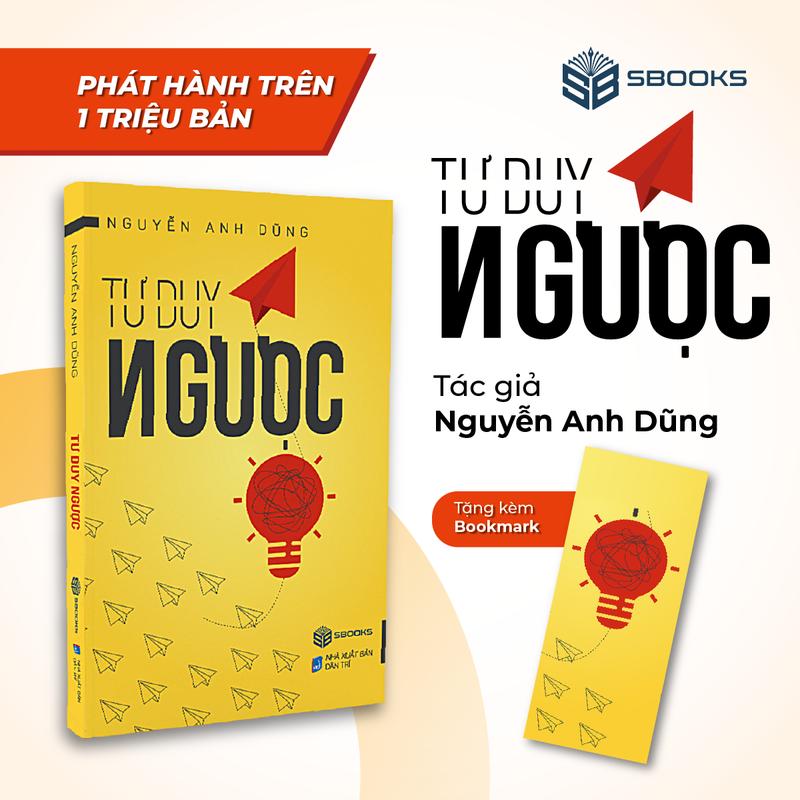Sách - Tư Duy Ngược Nguyễn Anh Dũng - Sbooks