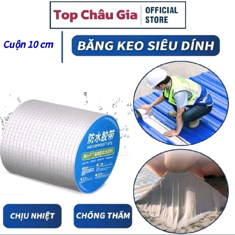 Băng Keo Dán Rộng 10cm, Cuộn 5 Mét, Miếng Dán Siêu Dính, Băng Keo Chống Thấm Nước, Keo Chống Dột