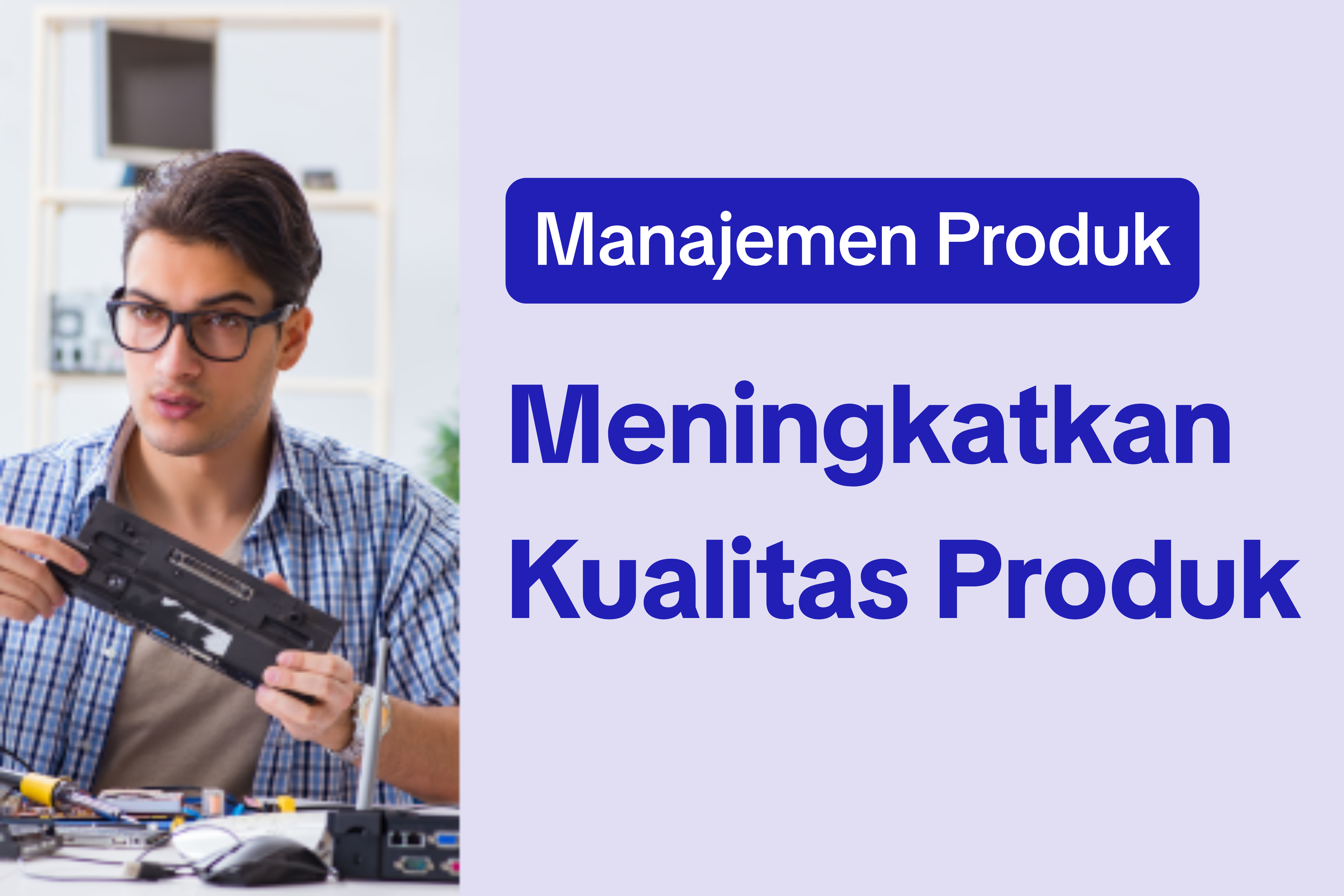 Meningkatkan Kualitas Produk