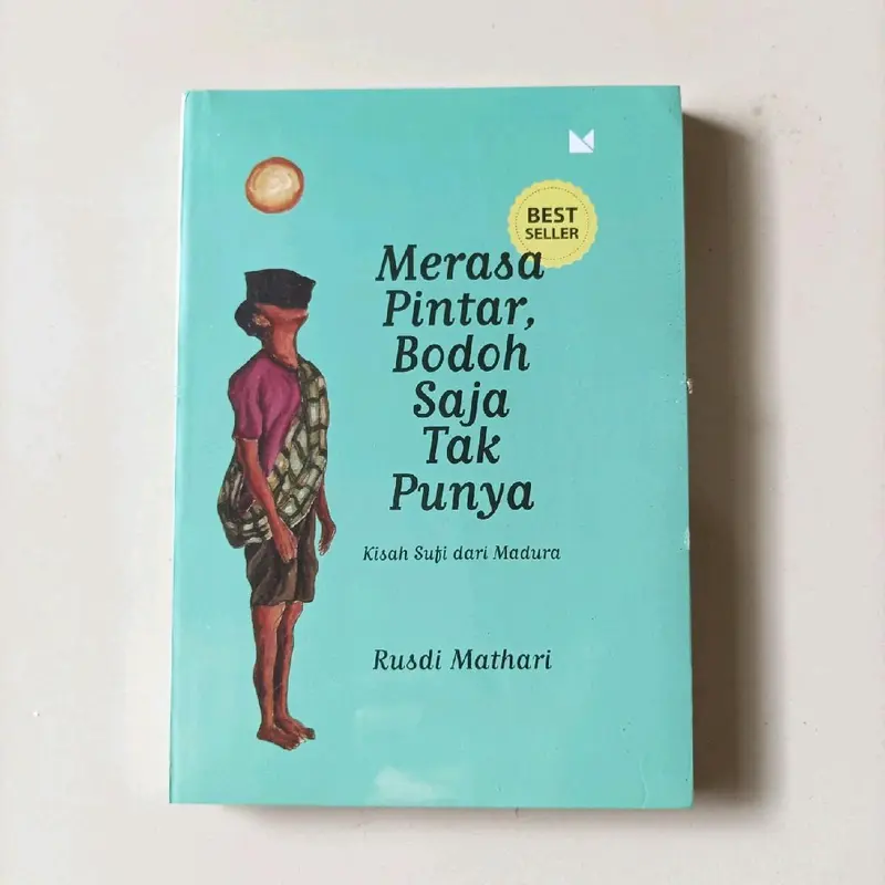 BUKU Merasa Pintar, Bodoh Saja Tak Punya-Rusdi Mathari, Buku Motivasi 1