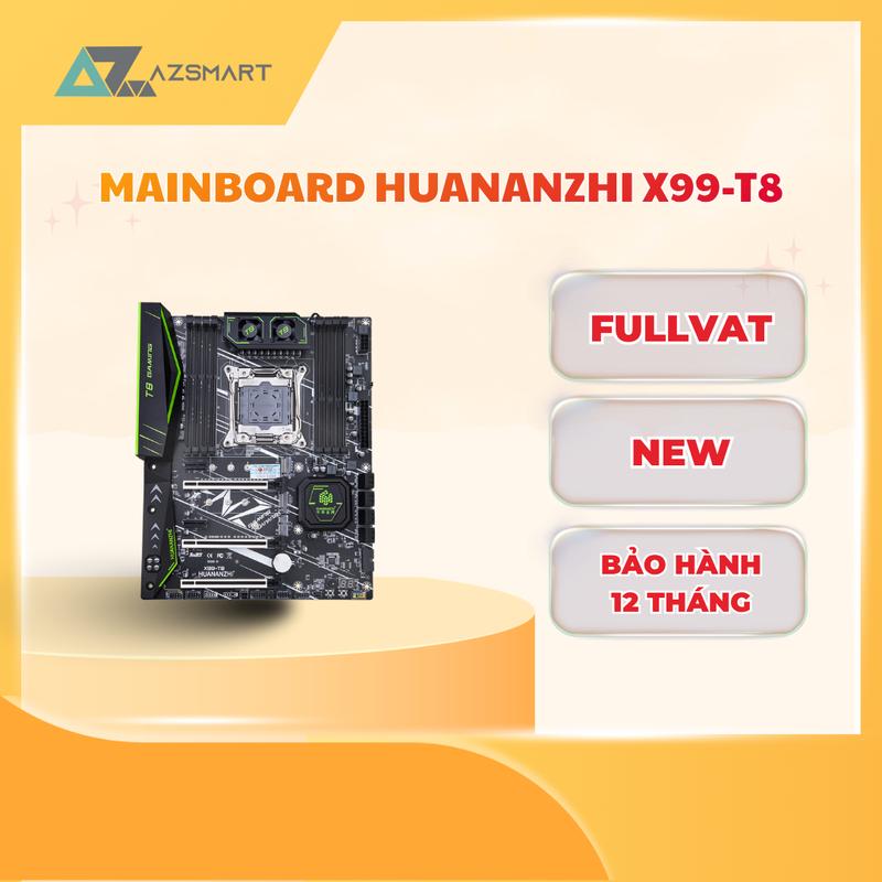 Mainboard HUANANZHI X99-T8 - New BH 12 Tháng Full VAT Azsmart PC