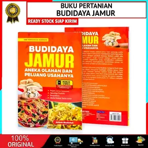 BUKU PERTANIAN BUDIDAYA JAMUR ANEKA OLAHAN DAN PELUANG USAHANYA