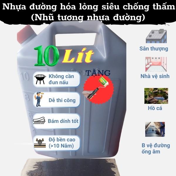NHỰA ĐƯỜNG HÓA LỎNG SIÊU CHỐNG THẤM 10 LÍT Nhũ tương nhựa đường
