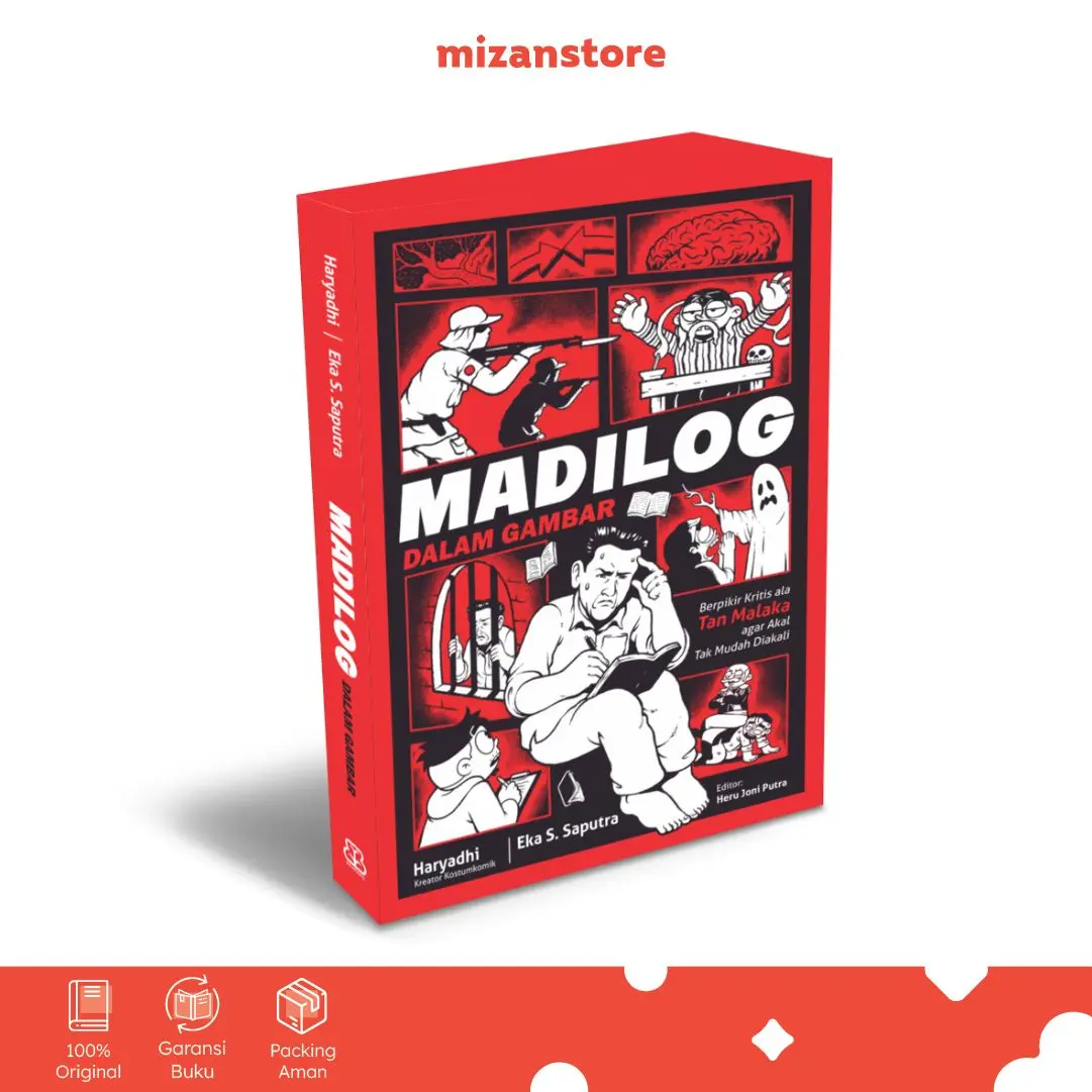 Buku MADILOG dalam Gambar: Berpikir Kritis ala Tan Malaka agar Akal Tak Mudah Diakali - Eka Suryana Saputra