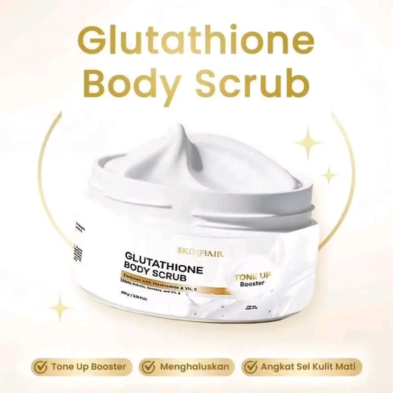 glutathione body scrub skinflair SKINFLAIR GLUTAHITE BODY SERUM TONE BOSTRR BODY SCRUB Lulur Koko Glutathione