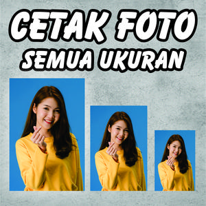Cetak Foto Semua Ukuran (3R, 4R, 5R, 6R, 8R, 8R+, 10R, 10R+, 12R, 12R+)