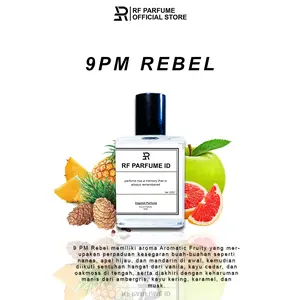 9PM REBEL - Parfum Pria Dan Wanita Wangi  Sweet Mewah Elegan Tahan Lama Inspired Parfum 50ml By RF PARFUM ID