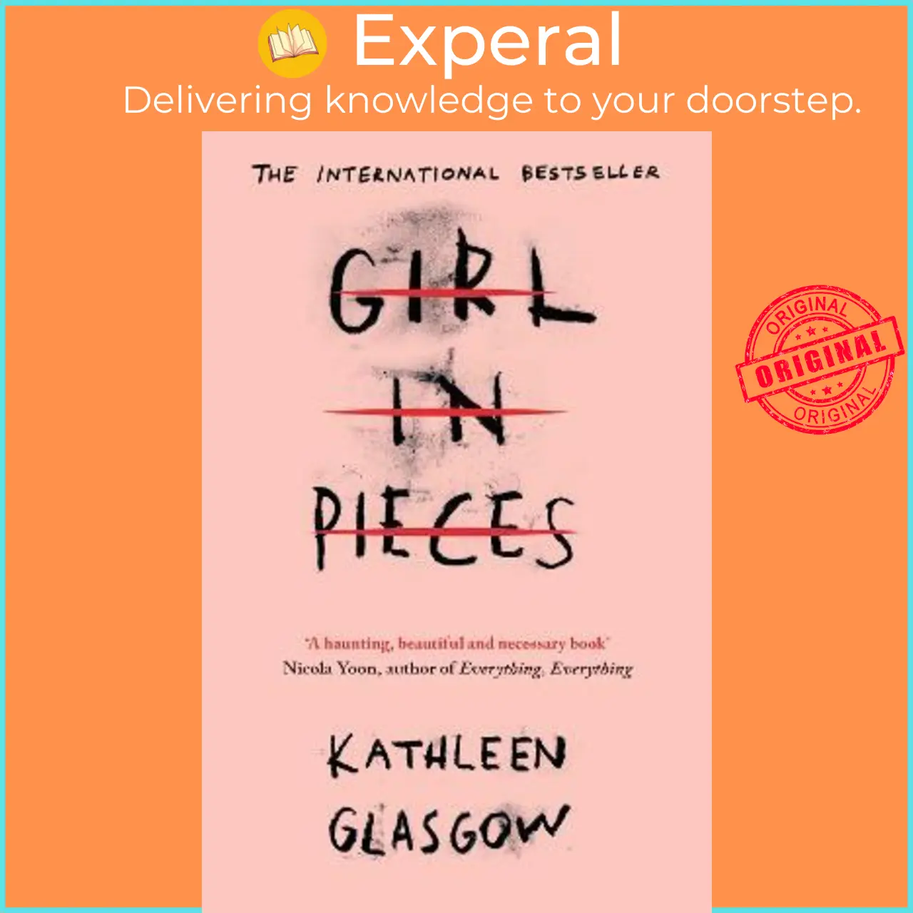 Girl in Pieces by Kathleen Glasgow (UK edition, paperback) - 9781780749457