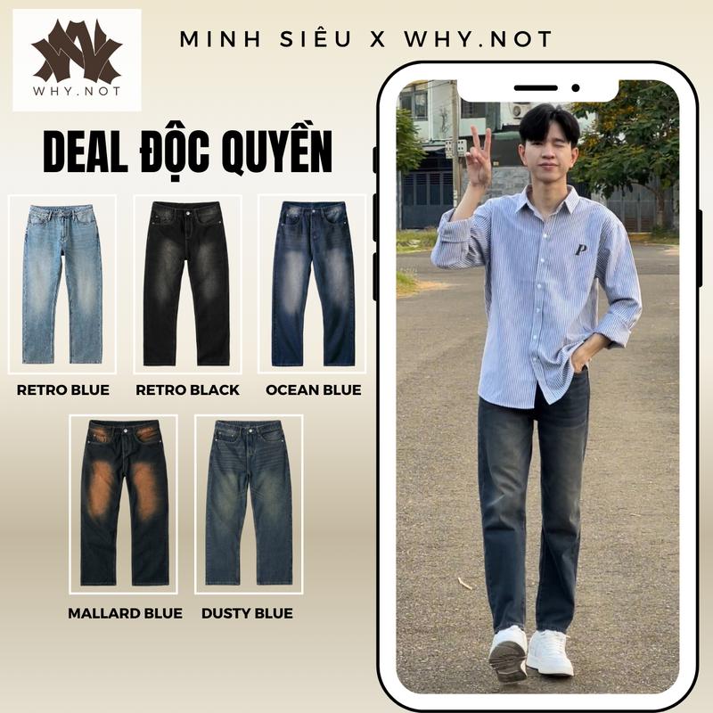 WHY.NOT x MINH SIÊU Quần Jean Retro 3 màu Suông Form Regular Jeans WHY.NOT - Quần Bò Nam Nữ Ống Rộng Dáng Suông Menswear Pants quần nam quần nam hot boy phố quần nam quần ống rộng đẹp nam quà tặng các bạn nam quần bò nam quần dài nam