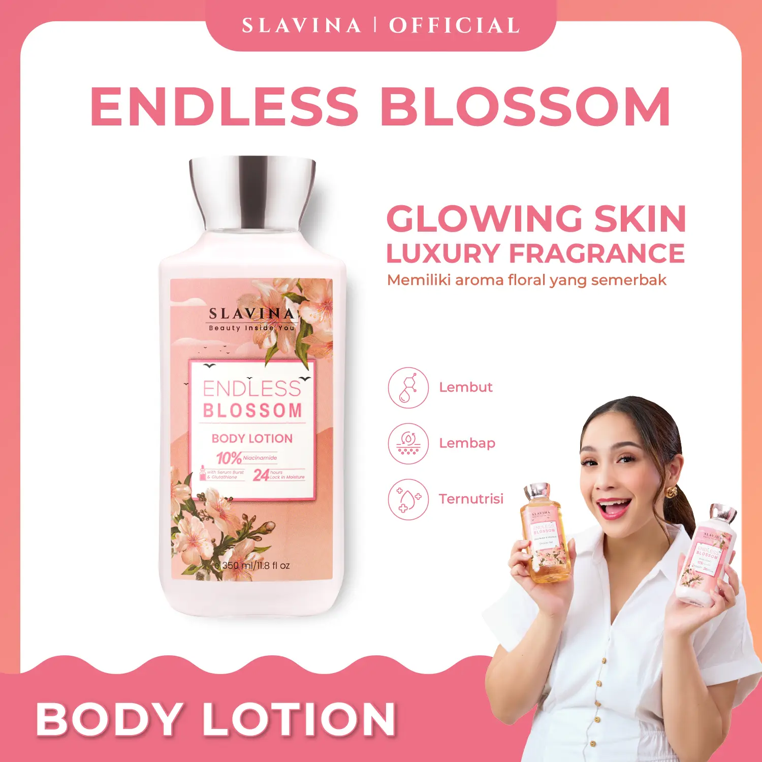 SLAVINA Body Lotion Endless Blossom by Nagita Slavina Niacinamide, Serum Burst & Glutathione with Moisturizing 350ml