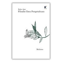 Gambar Buku Ajar Filsafat Ilmu Pengetahuan Penulis: Muliono dari tokowawasanilmubms Kota Yogyakarta 2 Tokopedia