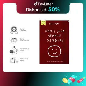Ready!! Buku Novel Nanti Juga Sembuh Sendiri - Hello Bagas - Gradien Mediatama