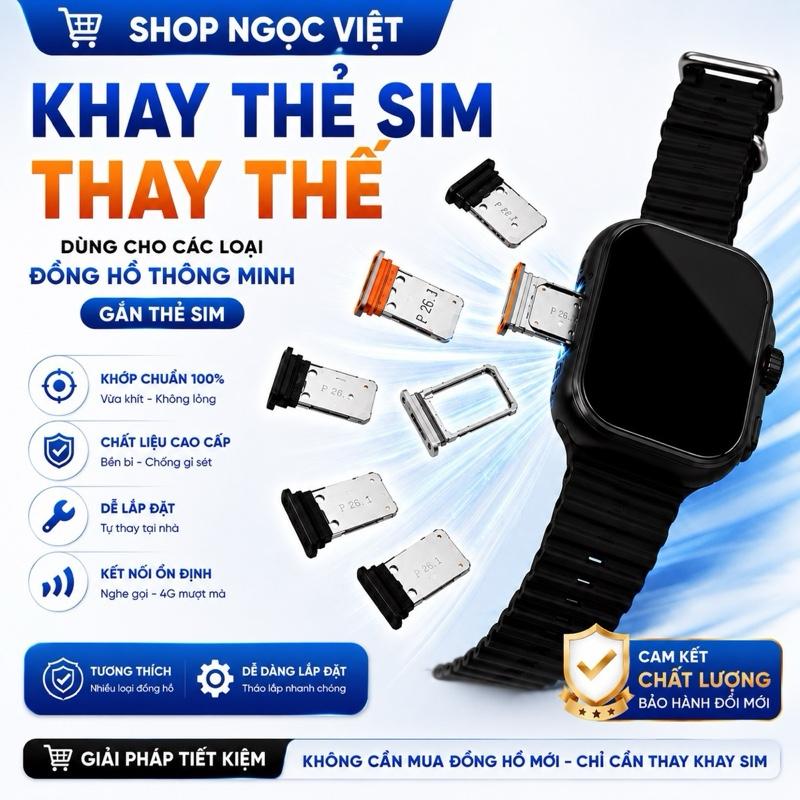 Khay Thẻ Sim Thay Thế Cho Đồng Hồ Thông Minh Gắn Sim- Chất Lượng - Phụ Kiện