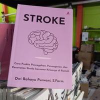 Gambar Buku Stroke : Cara Praktis Pencegahan, Penanganan, Dan Perawatan Stroke Bersama Keluarga Di Rumah - Embrase dari Embrase Shop Kab. Bantul 5 Tokopedia
