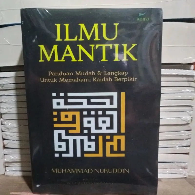 Buku ILMU MANTIK Panduan Mudah & Lengkap Untuk Memahami Kaidah Berpikir by MUHAMMAD NURUDDIN Best Seller Psychology 1