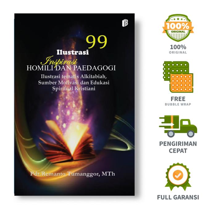 Gambar 99 Ilustrasi Inspirasi Homili dan Paedagogi: Ilustrasi Tematis Alkitabiah, Sumber Motivasi dan Edukasi Spiritual Kristiani - Pdt. Remanto Tumanggor, MTh dari bintangsemestabook Kab. Sleman Tokopedia