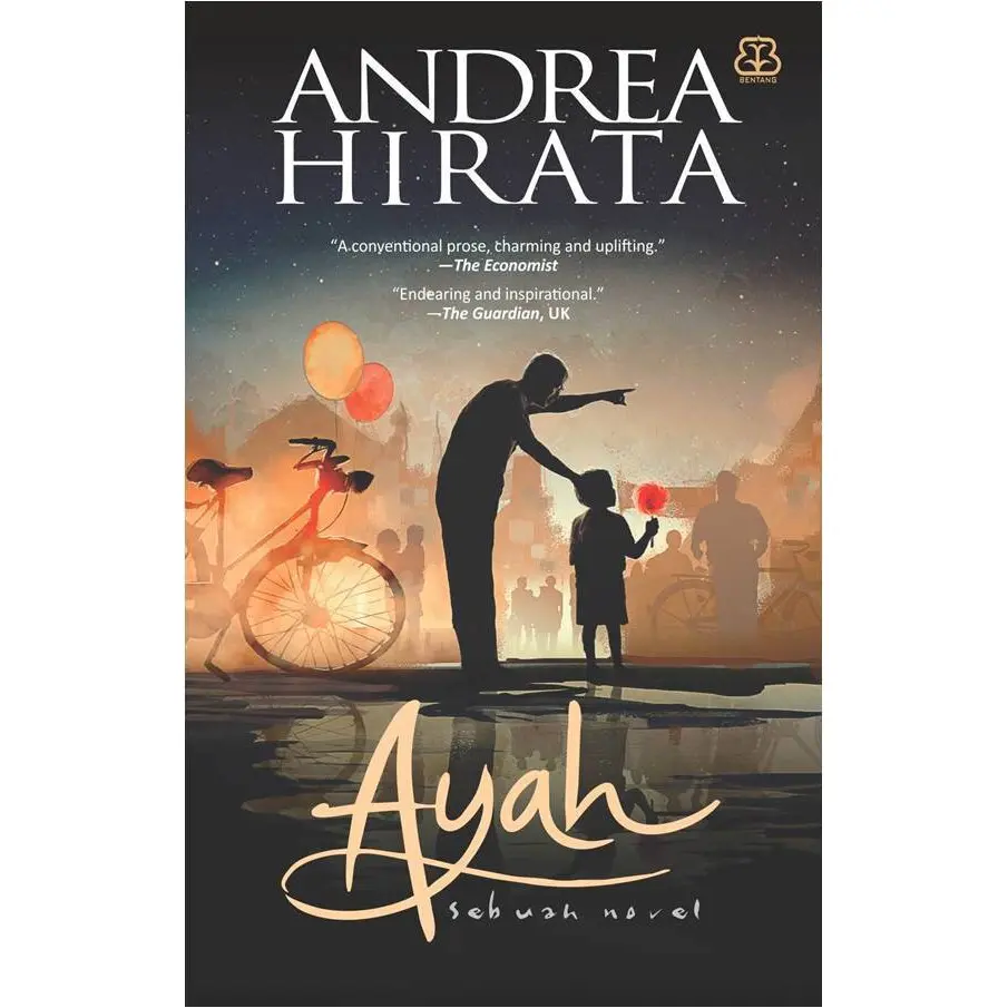 BUKU Novel Ayah Karya Andrea Hirata: Perjalanan Cinta Terhebat antara Sabari dan Marlena