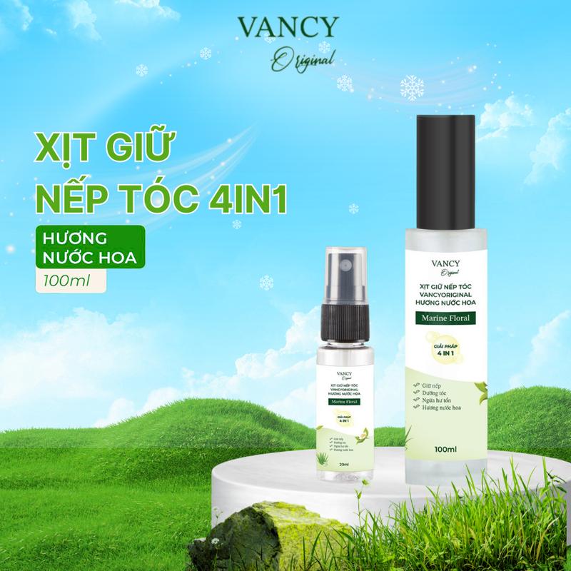   TẶNG THÊM BODY MIST 10ML KHI MUA CHAI 100ML - Xịt Giữ Nếp Tóc Nữ 4in1 VANCYORIGINAL Hương Nước Hoa 20ml 100ml Women 