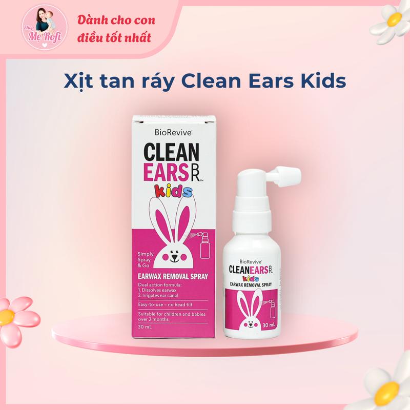 Xịt tan ráy Clean Ears vệ sinh tai cho bé 30ml dạng xịt dễ dùng - Mẹ Rofi