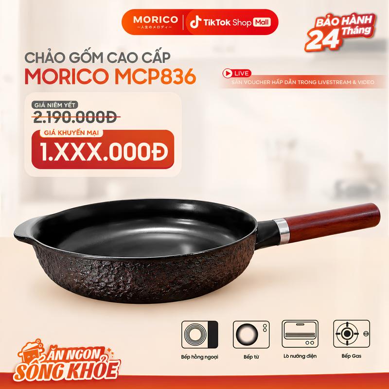 Chảo Gốm Morico MCP836 Hệ Tử Sa Cao Cấp, Chiên Xào Áp Chảo Đa Năng, Giữ Nhiệt Tốt, Dễ Vệ Sinh