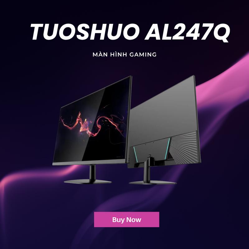 MÀN HÌNH GAMING TUOSHUO AL247Q 23.8 INCH 2K 180HZ FAST IPS TrungDoHang