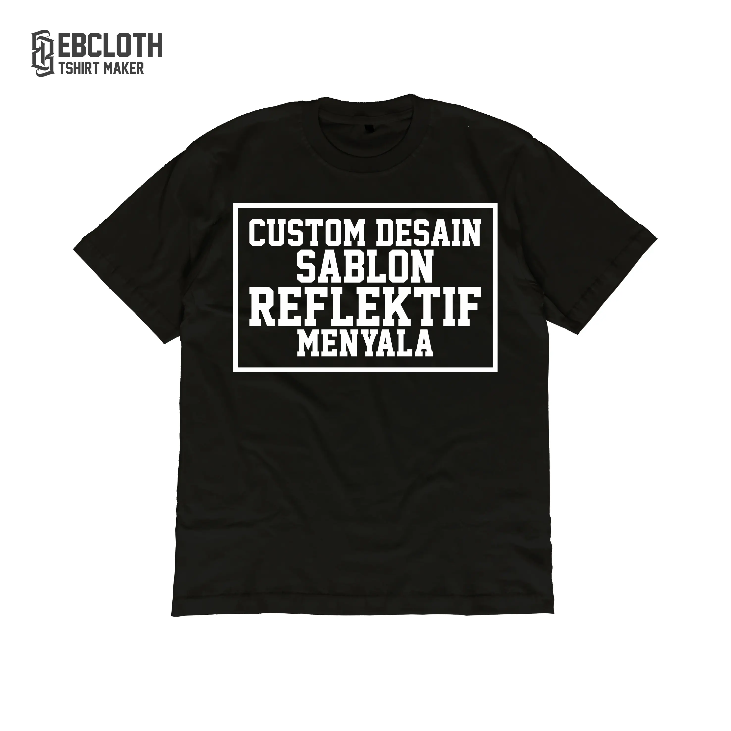 [EBCLOTH 008] KAOS CUSTOM SUKA-SUKA SABLON REFLEKTIF MENYALA | Katun Combed | Distro High Nyaman Tebal Pria Baju Cowok Hitam Keren Dewasa Tshirt