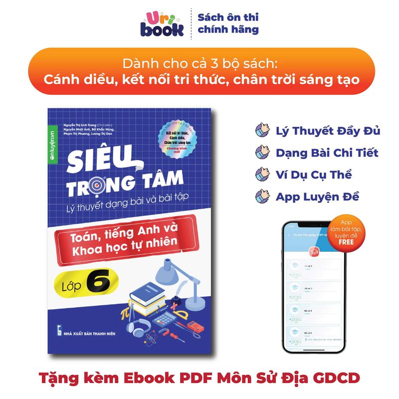  Sách lớp 6 -Siêu trọng tâm môn Toán Anh KHTN  dùng chung cho cả 3 bộ Kết nối Chân trời Cánh diều  -Uribook 