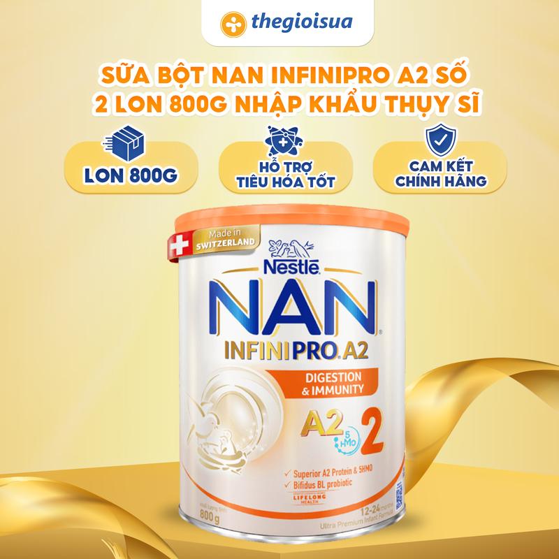 Sữa bột NAN INFINIPRO A2 số 2 lon 800g nhập khẩu Thụy Sĩ - Thế Giới Sữa