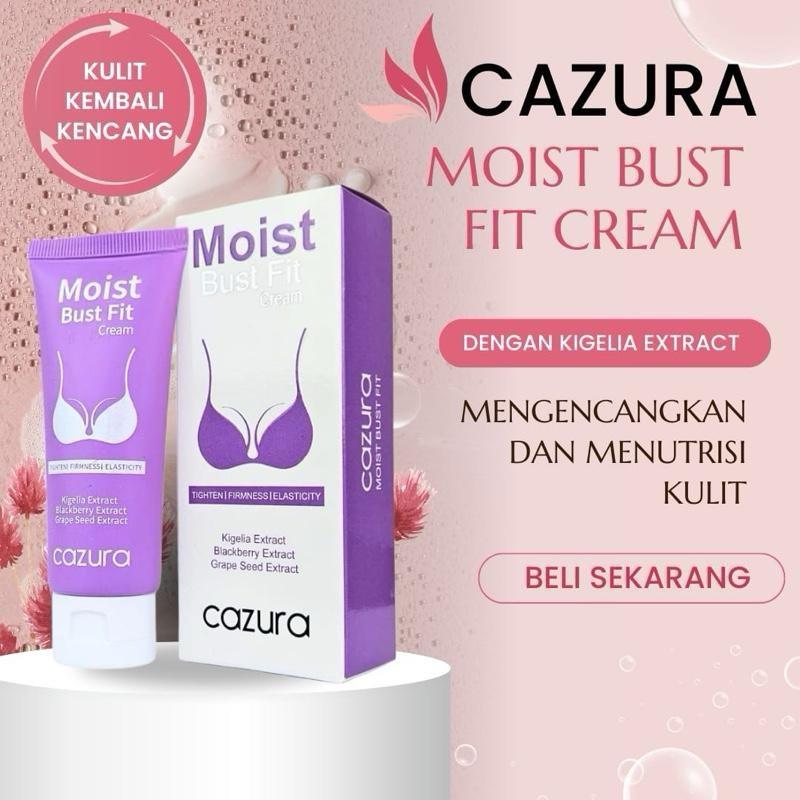 Cazura Moist Bust Fit Cream - Krim Perawatan wanita Pengencang Kulit dengan Kigelia Extract original best seller