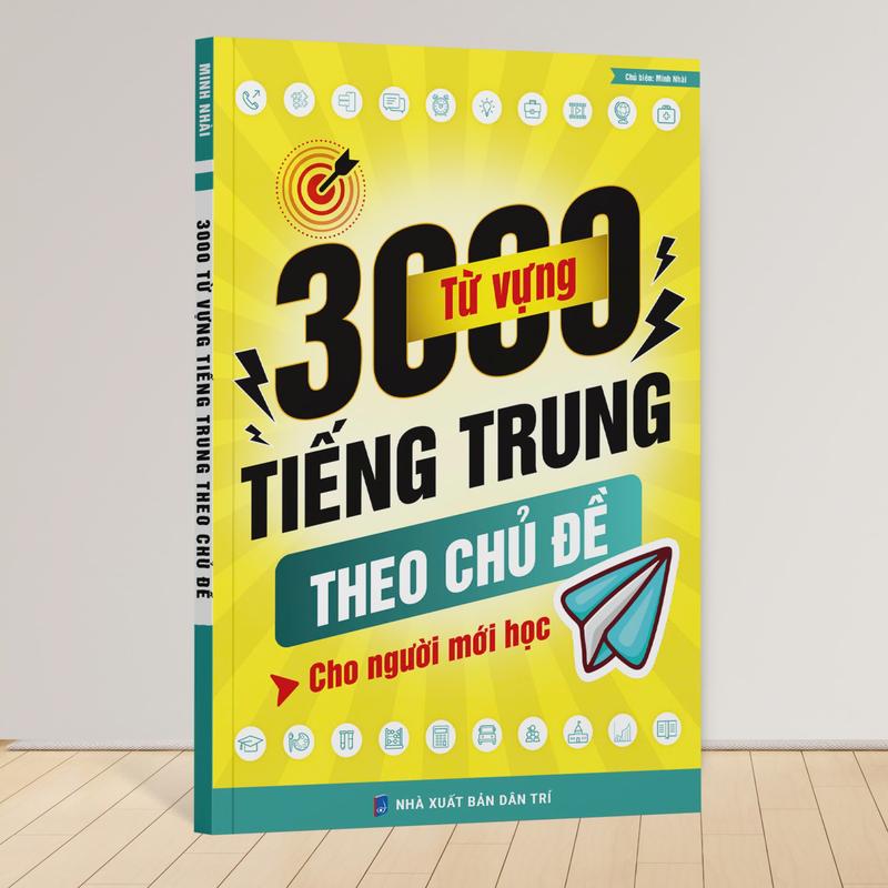 SÁCH 3000 TỪ VỰNG TIẾNG TRUNG THEO CHỦ ĐỀ CHO NGƯỜI MỚI HỌC (kèm file nghe)
