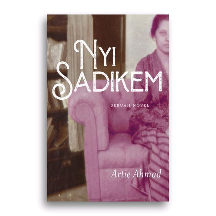 Gambar Buku Nyi Sadikem Sebuah Novel Artie Ahmad dari Literasi Kata Kota Yogyakarta Tokopedia
