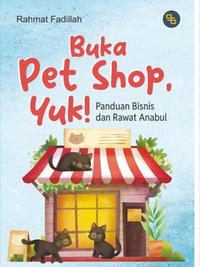 Gambar Detak Pustaka - Buka Petshop, Yuk! "panduan Bisnis dan rawat Anabul dari Detak Pustaka Kab. Lamongan 2 Tokopedia