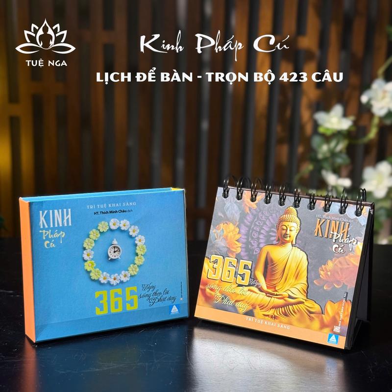  Kinh Pháp Cú - Lịch Để Bàn Trí Tuệ Khai Sáng 365 Ngày Sống Theo Lời Phật Dạy - Tuê Nga 